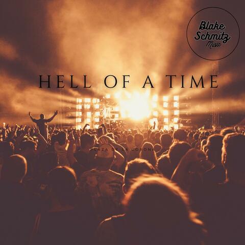Hell Of A Time