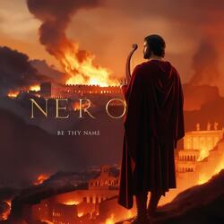 Nero Be Thy Name
