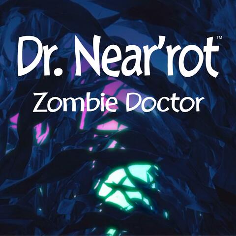 Dr. Near'rot