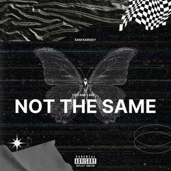 NOT THE SAME