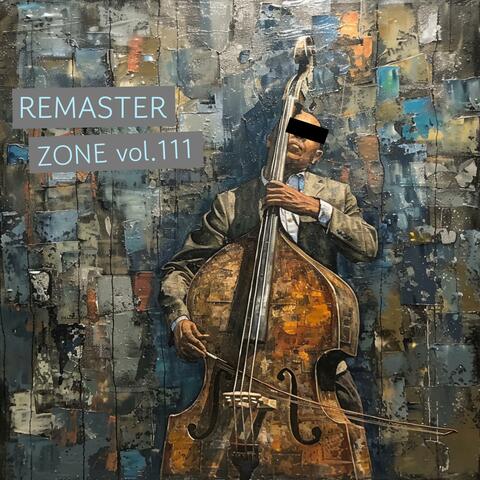 Remaster Zone vol.111