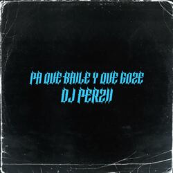 PA QUE BAILE Y QUE GOZE