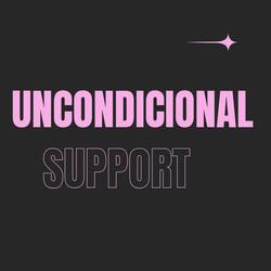 UNCONDICIONAL SUPPORT