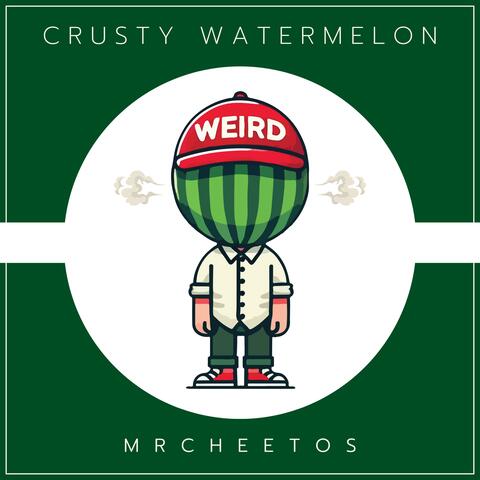 Crusty Watermelon
