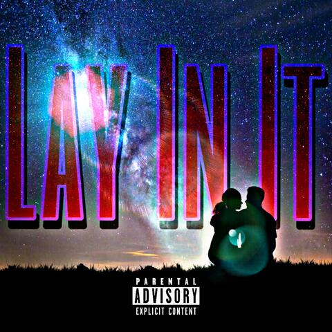 Lay In It