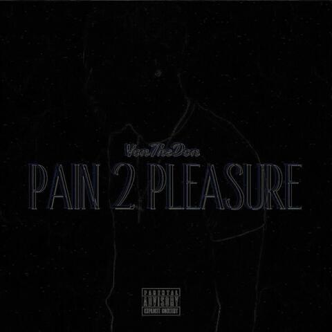 Pain 2 Pleasure