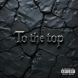 To The Top