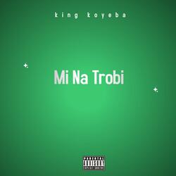 Mi Na Trobi
