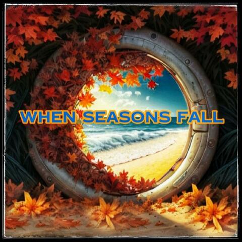 When Seasons Fall (October Version)
