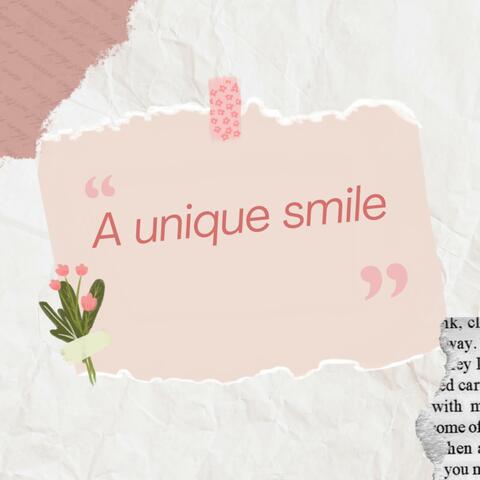 A UNIQUE SMILE