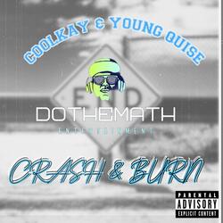 CRASH & BURN (feat. Young Quise)