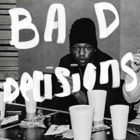 Bad Decisions