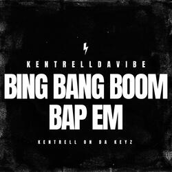 Bing Bang Boom Bap'Em
