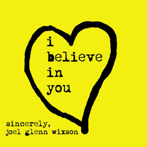 i believe in you