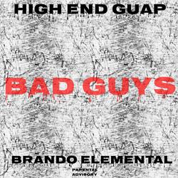 Bad guys (feat. High End Guap)