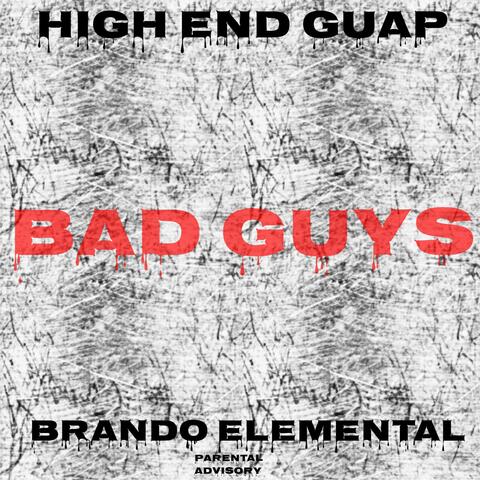 Bad guys (feat. High End Guap)