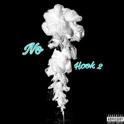 No Hook 2 (feat. Lil KDJ)