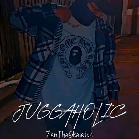 JUGGAHOLIC
