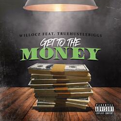 Get to the Money (feat. TrueHustleBiggs)
