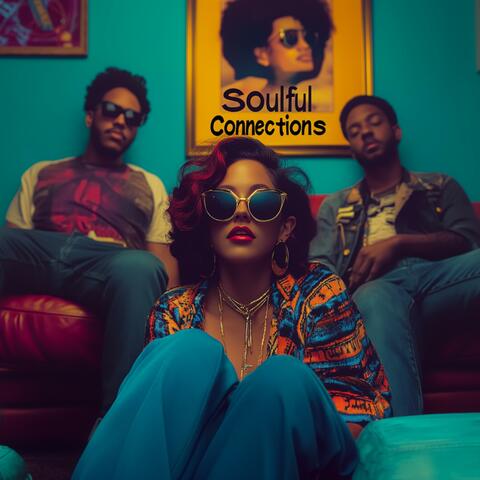 Soulful Connections