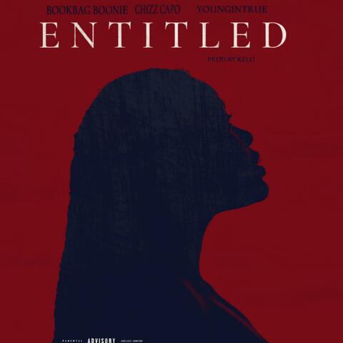 Entitled (feat. Chizz Capo & YounginTrue)
