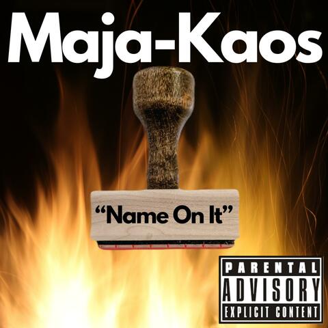 Name On It (feat. Maja)