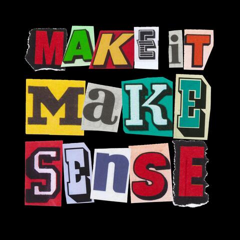 Make It Make Sense