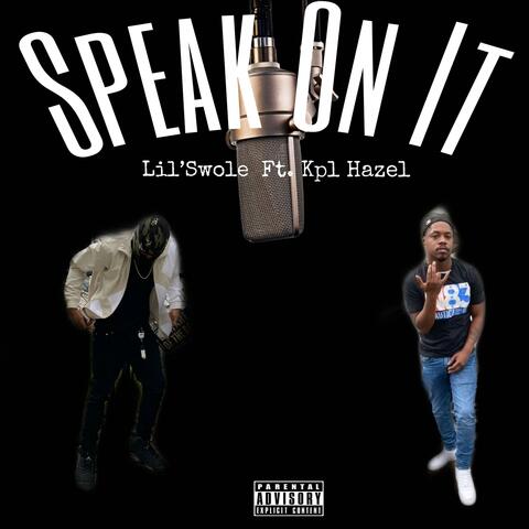Speak On It