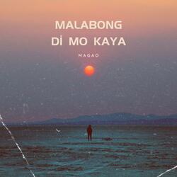 MALABONG DI MO KAYA