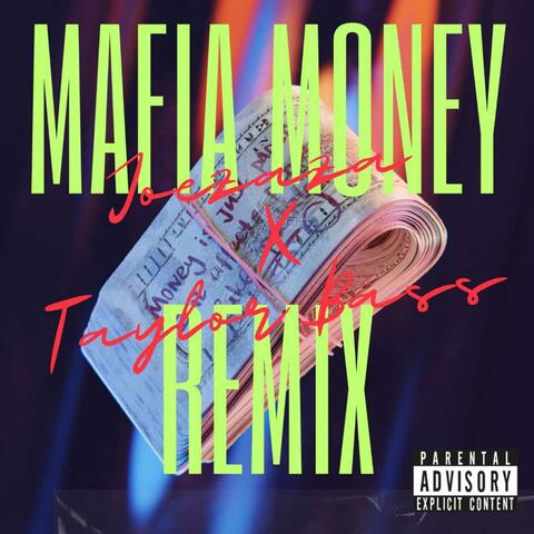 MAFIA MONEY (feat. TAYLOR BASS) [REMIX]