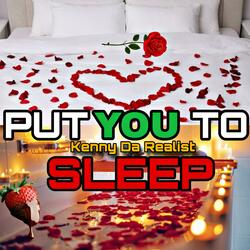 Put You to Sleep