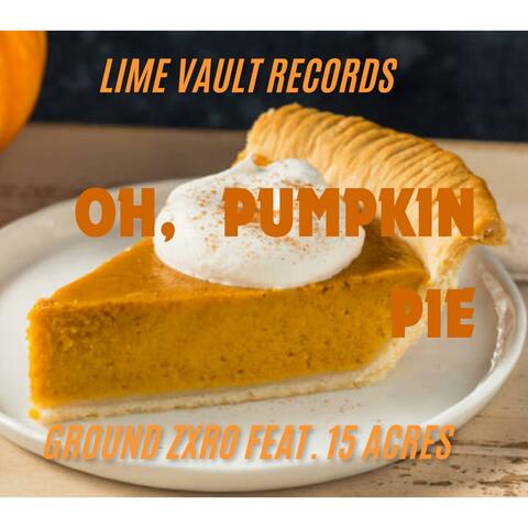 Oh, Pumpkin Pie (feat. 15 Acres) [Radio Edit]