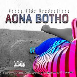 Aona_Botho (feat. I-KID The Vocalist x Tonyy Gun SA & Lekwata la Mozwalo)