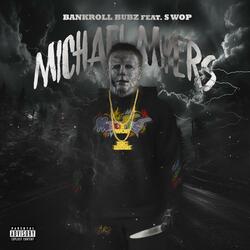 Michael Myers (feat. S Wop)