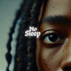 No sleep