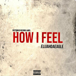 How I Feel (feat. ProdByVxnusChild)