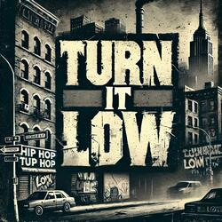 Turn It Low