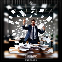 Insane