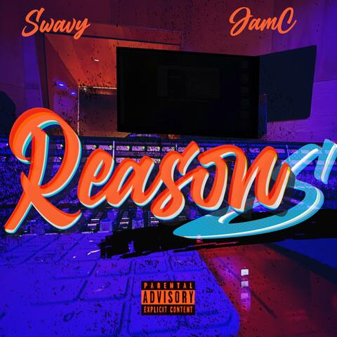 Reasons (feat. Swavy)