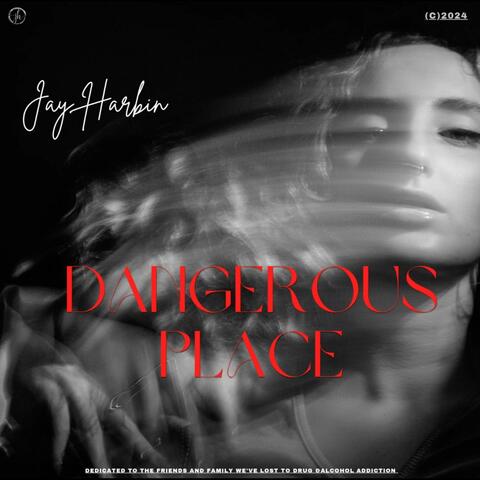Dangerous Place