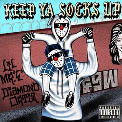 Keep Ya Socks Up (feat. LIL MR. E & DIAMOND ORTIZ)