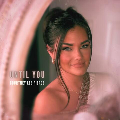 Until You