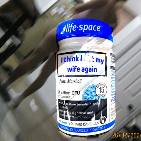 I think my wife just left me again