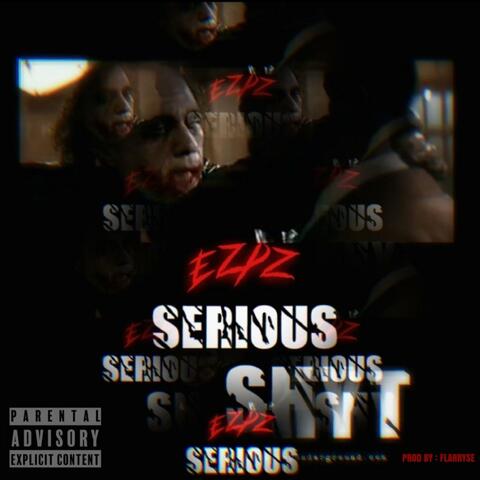 SERIOUS SHYT