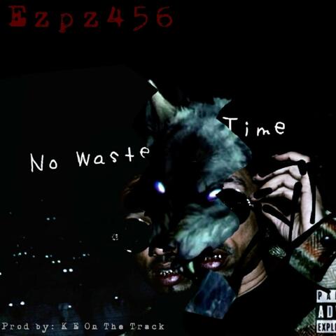 No Waste Time