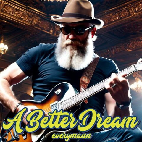 A Better Dream