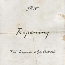Ripening (feat. Breymien & IkeThaWrita)