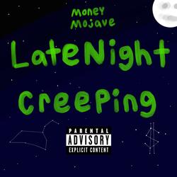 Late Night Creeping