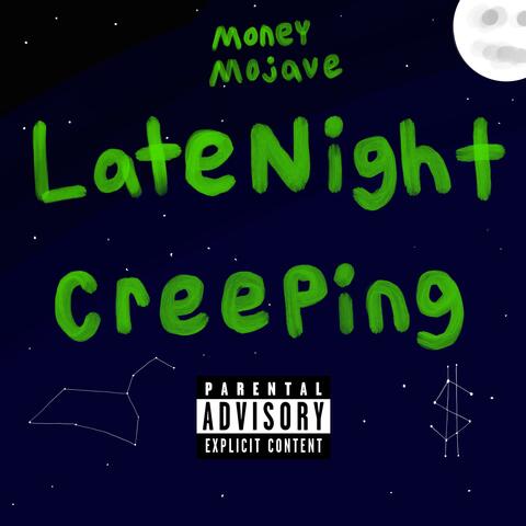 Late Night Creeping