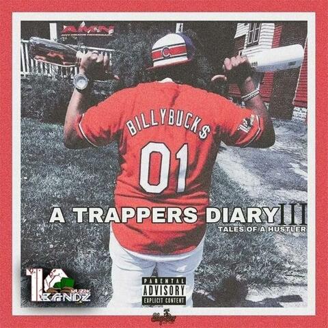 A TRAPPER'S DIARY 3 TALES OF A HUSTLER
